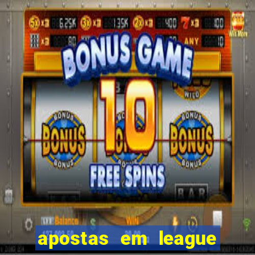 apostas em league of legends