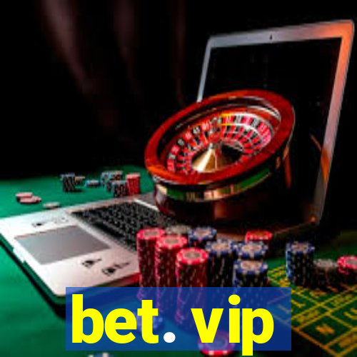 bet. vip