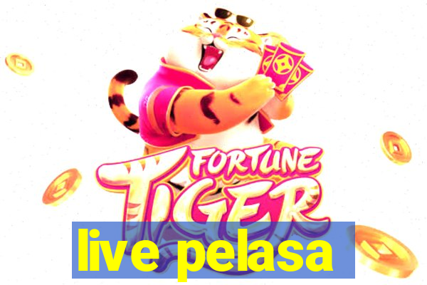 live pelasa