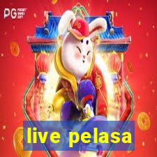 live pelasa