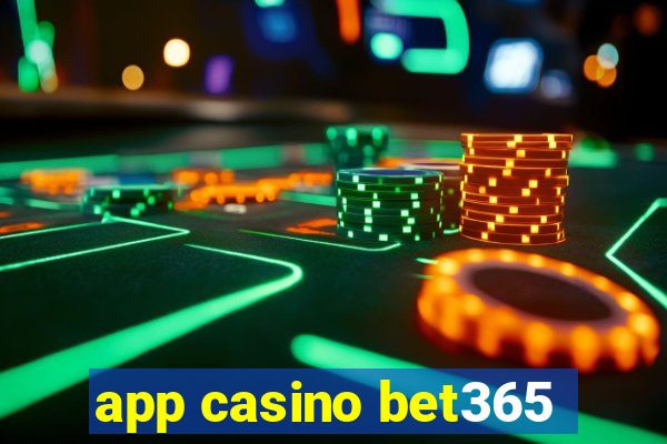 app casino bet365