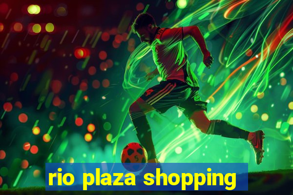 rio plaza shopping