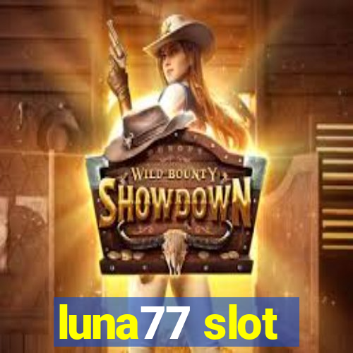 luna77 slot