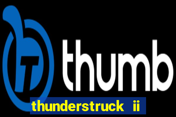 thunderstruck ii online slot