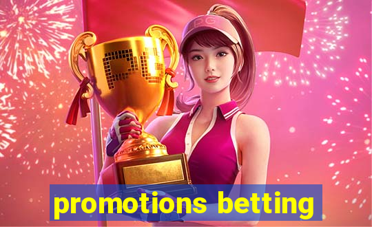 promotions betting