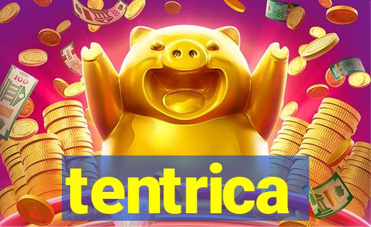 tentrica