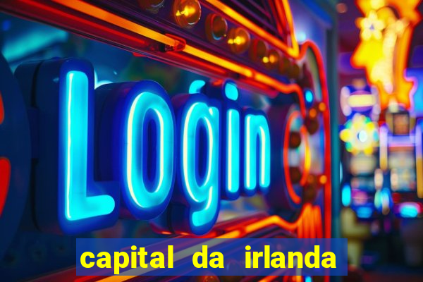 capital da irlanda do sul