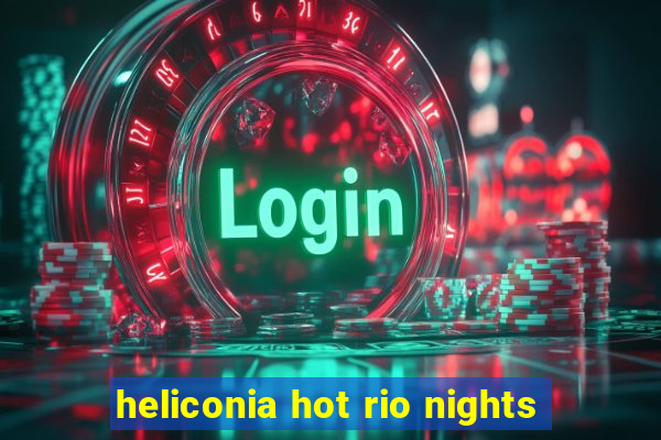 heliconia hot rio nights