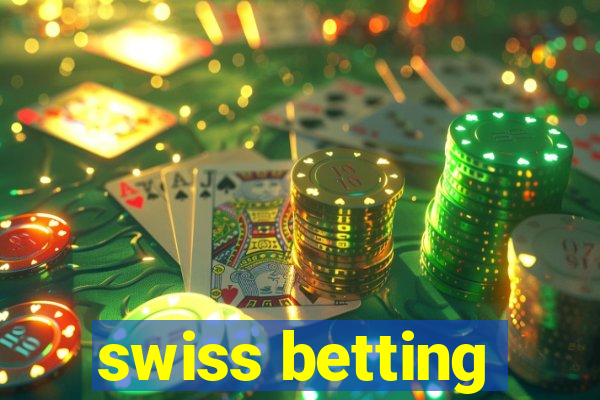 swiss betting