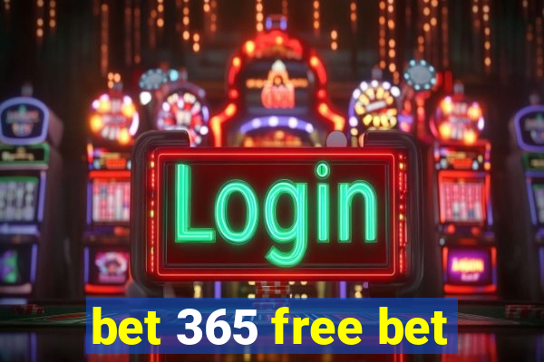 bet 365 free bet