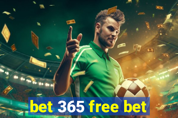 bet 365 free bet