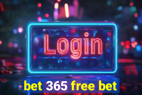 bet 365 free bet