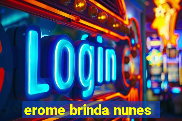 erome brinda nunes