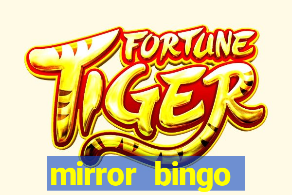 mirror bingo welcome bonus