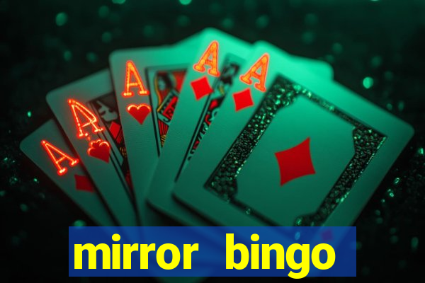 mirror bingo welcome bonus