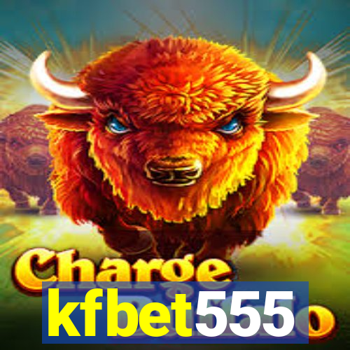 kfbet555