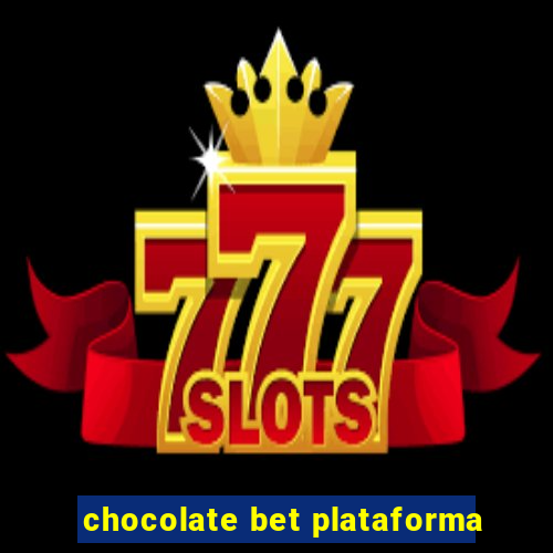 chocolate bet plataforma