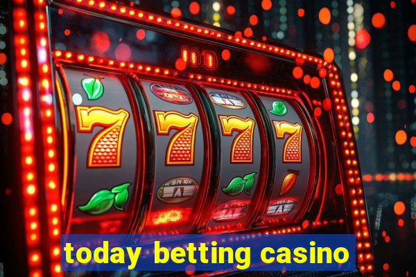 today betting casino