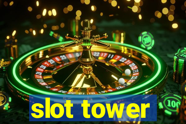 slot tower