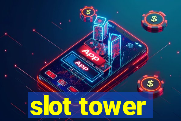 slot tower