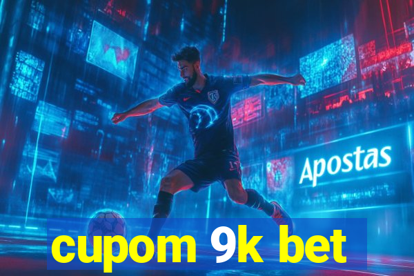 cupom 9k bet