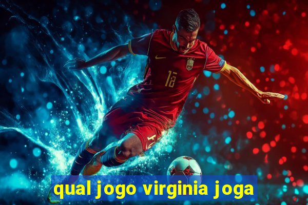 qual jogo virginia joga