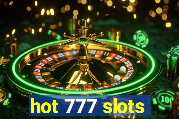 hot 777 slots