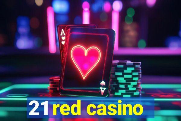 21 red casino