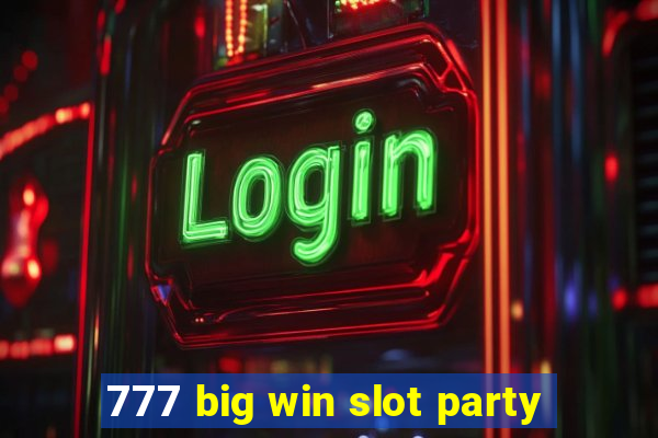 777 big win slot party