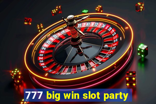 777 big win slot party