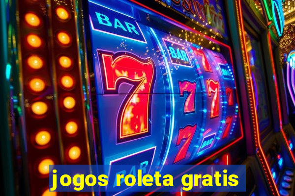 jogos roleta gratis