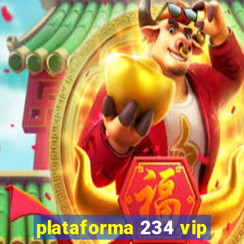 plataforma 234 vip