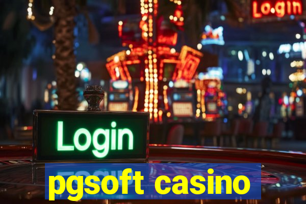 pgsoft casino