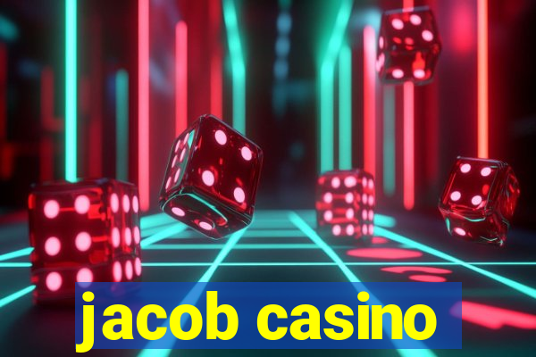 jacob casino