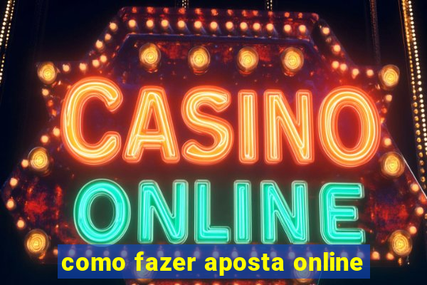 como fazer aposta online