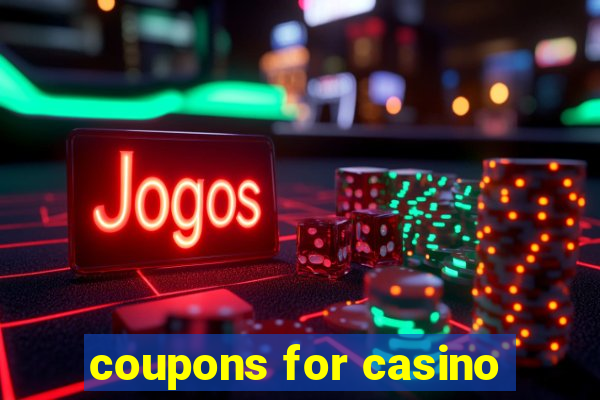 coupons for casino