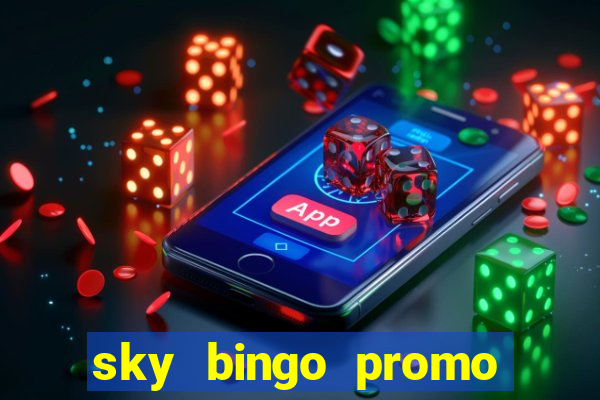 sky bingo promo code 2022