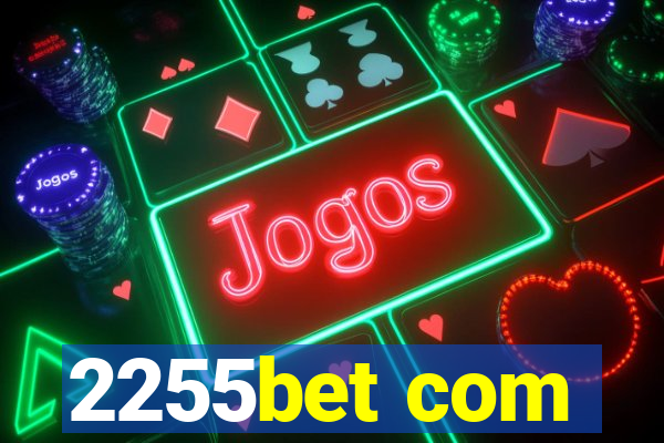 2255bet com