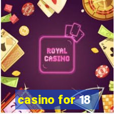 casino for 18