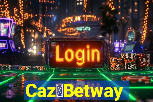 Caz茅Betway