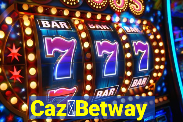 Caz茅Betway