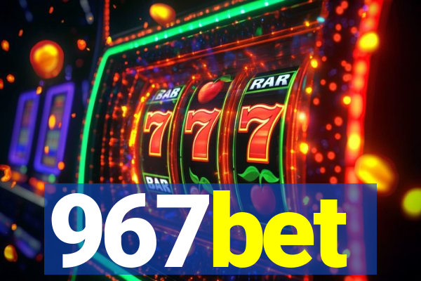 967bet