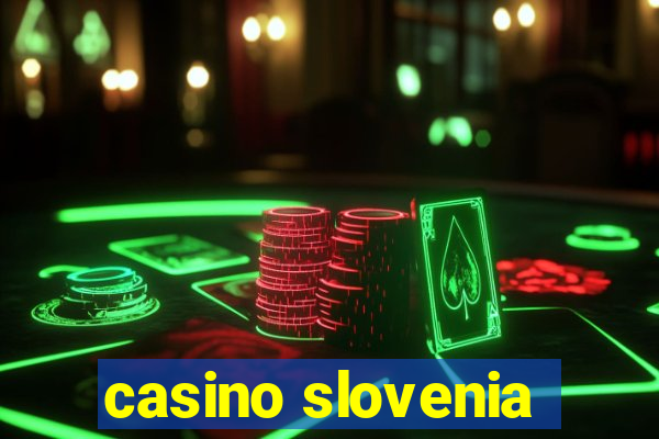 casino slovenia