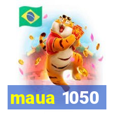 maua 1050