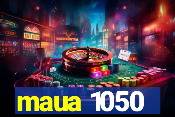 maua 1050