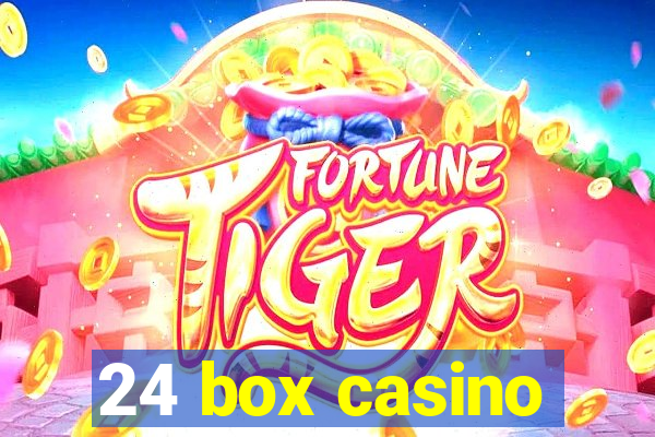 24 box casino