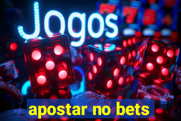 apostar no bets