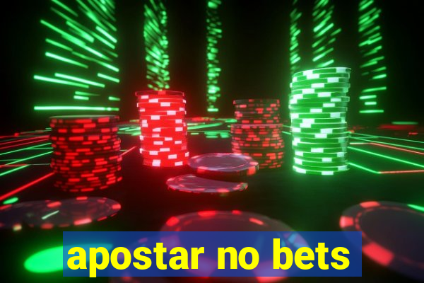 apostar no bets