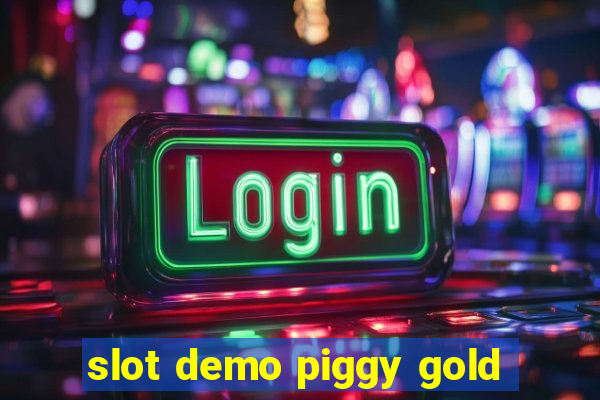 slot demo piggy gold