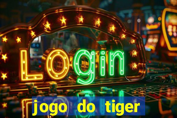 jogo do tiger bonus gratis